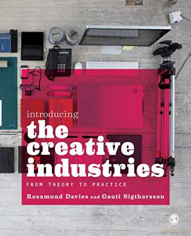 Introducing the Creative Industries: From Theory to Practice - Rosamund Davies [KSIĄŻKA]