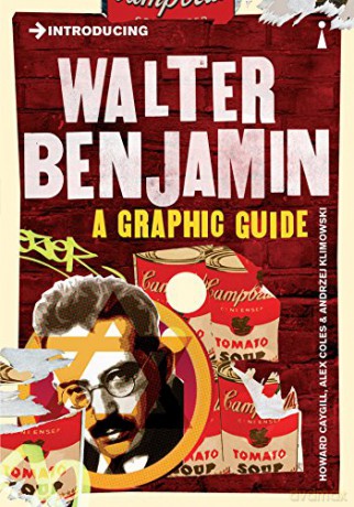 Introducing Walter Benjamin: A Graphic Guide - Howard Caygill [KSIĄŻKA]