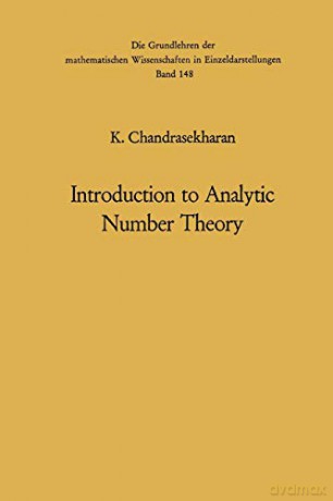 Introduction to Analytic Number Theory: 148 Grundlehren der mathematischen Wissenschaften, 148 - K. Chandrasekharan [KSIĄŻKA]