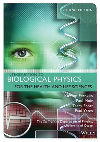 Introduction to Biological Physics for the Health and Life Sciences, 2nd Edition - Kirsten Franklin [KSIĄŻKA]