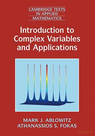 Introduction to Complex Variables and Applications: 63 Cambridge Texts in Applied Mathematics, Series Number 63 - Mark J. Ablowitz [KSIĄŻKA]