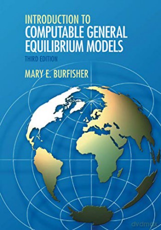 Introduction to Computable General Equilibrium Models - Mary E. Burfisher [KSIĄŻKA]