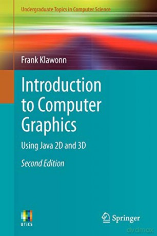 Introduction to Computer Graphics: Using Java 2D and 3D Undergraduate Topics in Computer Science - Frank Klawonn [KSIĄŻKA]
