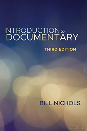 Introduction to Documentary, Third Edition - Bill Nichols [KSIĄŻKA]