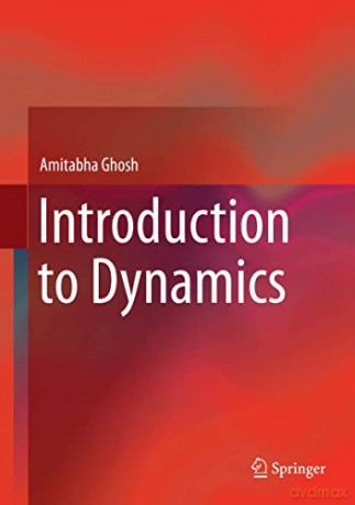 Introduction to Dynamics - Amitabha Ghosh [KSIĄŻKA]