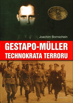 Gestapo Muller Technokrata Terroru - Joachim Bornschein [KSIĄŻKA]