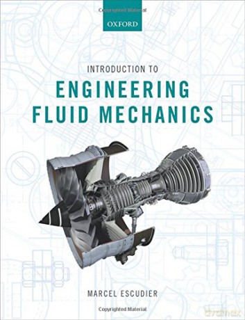 Introduction to Engineering Fluid Mechanics - Marcel Escudier [KSIĄŻKA]
