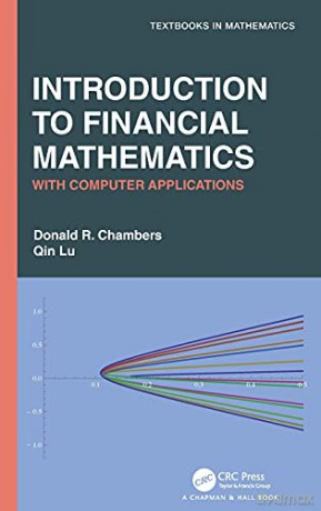 Introduction to Financial Mathematics: With Computer Applications Textbooks in Mathematics - Qin Lu [KSIĄŻKA]