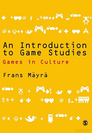 Introduction to Game Studies: Games and Culture - Frans Mäyrä [KSIĄŻKA]