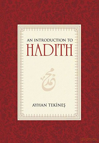 Introduction to Hadith - Ayhan Tekineş [KSIĄŻKA]