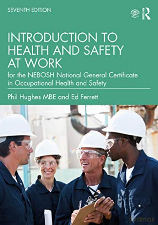 Introduction to Health and Safety at Work: for the NEBOSH National General Certificate in Occupational Health and Safety - Phil Hughes MBE [KSIĄŻKA]