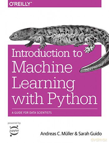 Introduction to Machine Learning with Python: A Guide for Data Scientists - Sarah Guido [KSIĄŻKA]