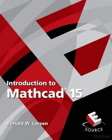 Introduction to Mathcad 15 - Ronald Larsen [KSIĄŻKA]