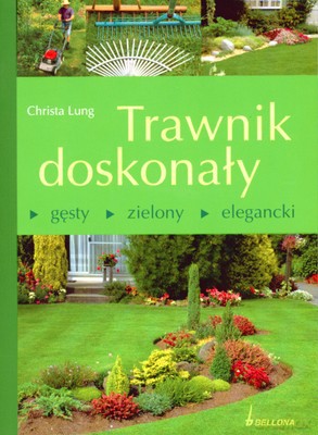Trawnik Doskonały - Christa Lung [KSIĄŻKA]