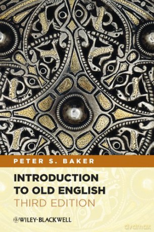 Introduction to Old English, 3rd Edition - Peter S. Baker [KSIĄŻKA]
