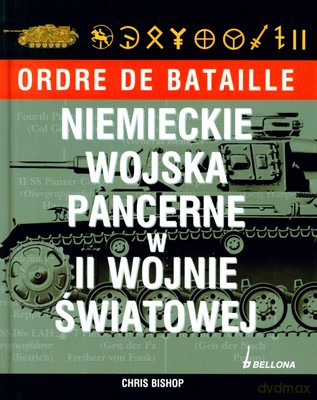 Niemieckie Wojska Pancerne W Ii Wojnie Światowej (twarda) - Chris Bishop [KSIĄŻKA]