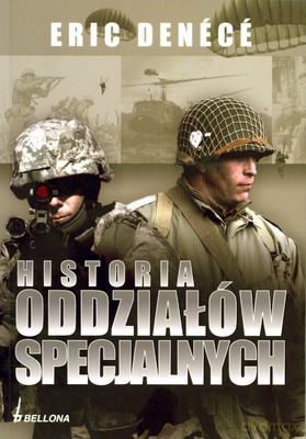 Historia Oddziałów Specjalnych - Eric Denécé [KSIĄŻKA]