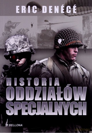 Historia Oddziałów Specjalnych - Eric Denécé [KSIĄŻKA]