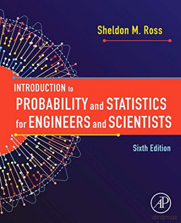 Introduction to Probability and Statistics for Engineers and Scientists - Sheldon M. Ross [KSIĄŻKA]