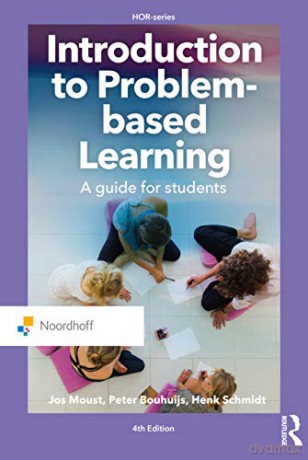 Introduction to Problem-Based Learning: a guide for students Routledge-Noordhoff International Editions - Jos Moust [KSIĄŻKA]