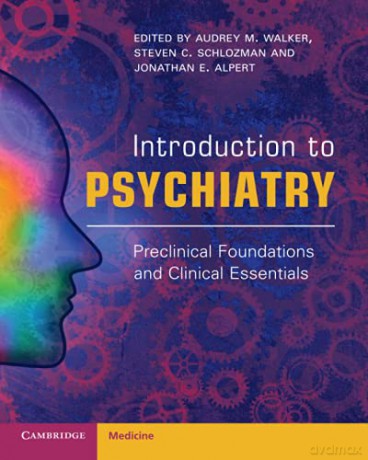 Introduction to Psychiatry: Preclinical Foundations and Clinical Essentials - Audrey Walker [KSIĄŻKA]