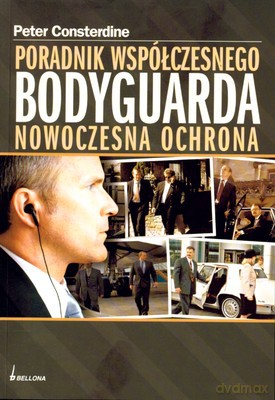 Poradnik Współczesnego Bodyguarda Nowoczesna Ochrona - Peter Consterdine [KSIĄŻKA]