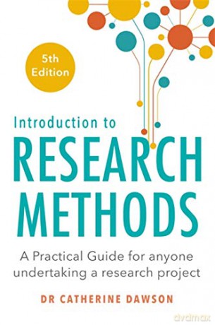 Introduction to Research Methods 5th Edition: A Practical Guide for Anyone Undertaking a Research Project - Dr Catherine Dawson [KSIĄŻKA]