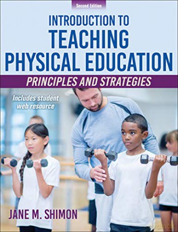 Introduction to Teaching Physical Education: Principles and Strategies - Jane M. Shimon [KSIĄŻKA]