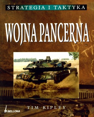 Wojna Pancerna - Tim Ripley [KSIĄŻKA]