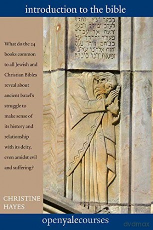 Introduction to the Bible Open Yale Courses The Open Yale Courses Series - Christine Hayes [KSIĄŻKA]