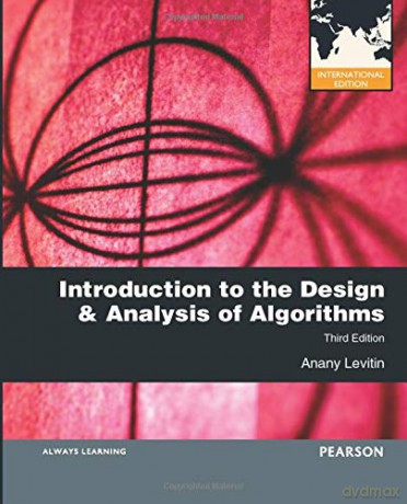 Introduction to the Design and Analysis of Algorithms: International Edition International Version - AnanyLevitin [KSIĄŻKA]