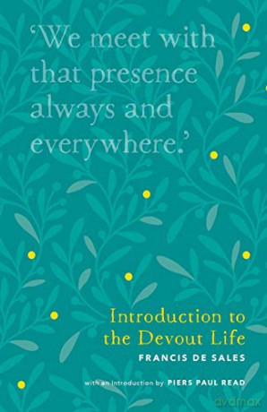 Introduction to the Devout Life Christian Classics Library - Piers Paul Read [KSIĄŻKA]