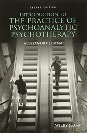 Introduction to the Practice of Psychoanalytic Psychotherapy, 2nd Edition - Alessandra Lemma [KSIĄŻKA]