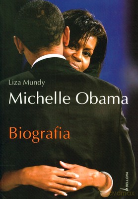 Michelle Obama Biografia - Liza Mundy [KSIĄŻKA]