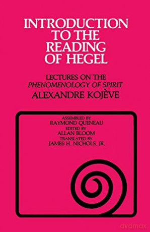 Introduction to the Reading of Hegel: Lectures on the Phenomenology of Spirit [KSIĄŻKA]