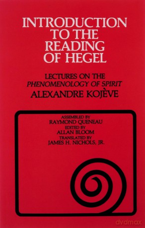 Introduction to the Reading of Hegel: Lectures on the Phenomenology of Spirit [KSIĄŻKA]