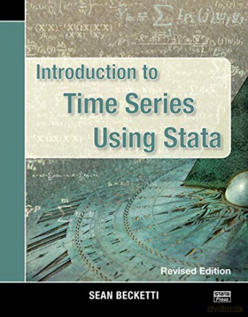 Introduction to Time Series Using Stata, Revised Edition: Revised Edition - Sean Becketti [KSIĄŻKA]