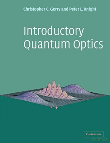Introductory Quantum Optics - Christopher Gerry [KSIĄŻKA]