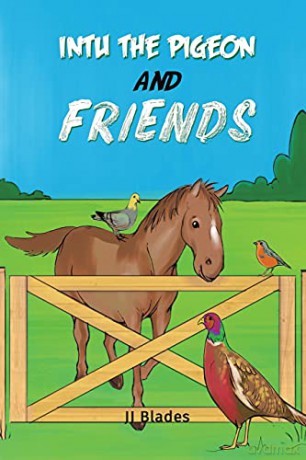Intu the Pigeon and Friends - JJ Blades [KSIĄŻKA]