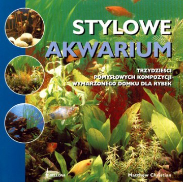 Stylowe Akwarium - Matthew Christian [KSIĄŻKA]