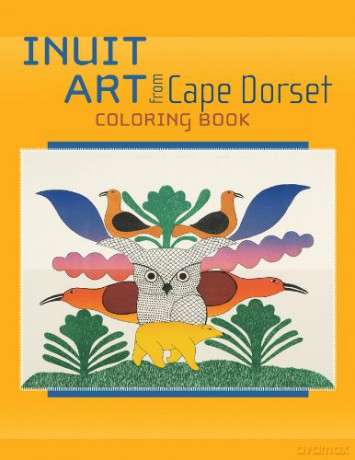 Inuit Art from Cape Dorset Coloring Book - PomegranateKids [KSIĄŻKA]