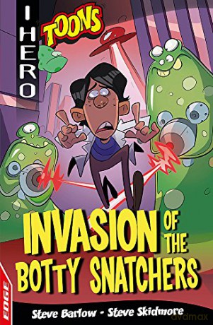 Invasion of the Botty Snatchers EDGE: I HERO: Toons - Steve Skidmore [KSIĄŻKA]