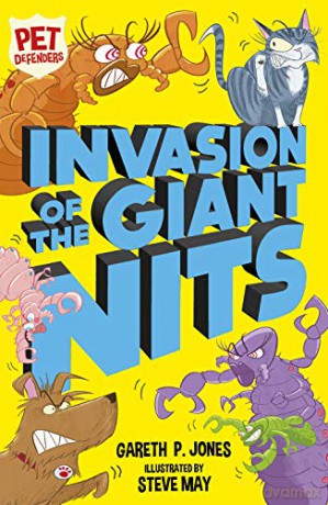 Invasion of the Giant Nits: 6 Pet Defenders 6 - Gareth P. Jones [KSIĄŻKA]