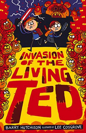 Invasion of the Living Ted: 3 Night of the Living Ted 3 - Barry Hutchison [KSIĄŻKA]