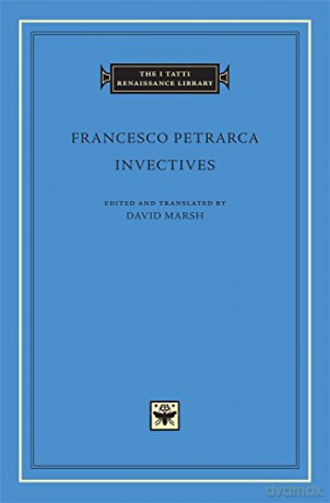 Invectives The I Tatti Renaissance Library 11 - Francesco Petrarca [KSIĄŻKA]