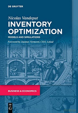 Inventory Optimization: Models and Simulations - Nicolas Vandeput [KSIĄŻKA]