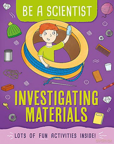 Investigating Materials Be a Scientist - Jacqui Bailey [KSIĄŻKA]