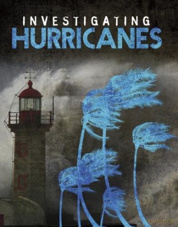 Investigating Natural Disasters: Investigating Hurricanes - Marcia Amidon Lusted [KSIĄŻKA]