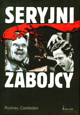 Seryjni Zabójcy - Rodney Castleden [KSIĄŻKA]