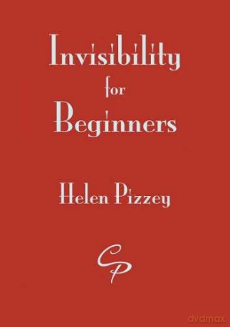 Invisibility for Beginners - Helen Pizzey [KSIĄŻKA]